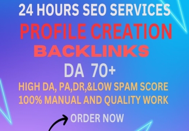 Give High100 DA 70+Profile Creation Backlink