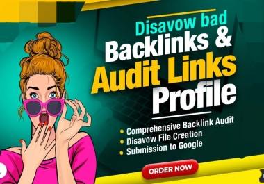 I will disavow bad backlinks,  toxic,  harmful and spam links
