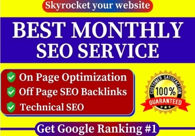 Complete Monthly SEO Service with full SEO Package In Technical SEO,  On page SEO,  Off page SEO for