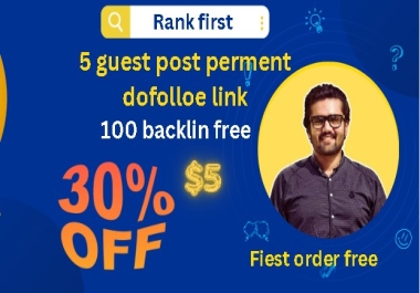 I will provide 5 guest post and 100 backlink free - only 5