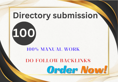 I will manually create and provide 100 directory submissions