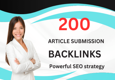 Create 200 Article Submission Backlinks on High DA Sites