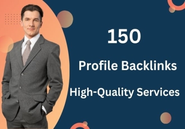 I will Do 150 Profile Backlinks On High Quality Services