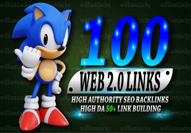 100 Web 2.0 Powerful Contexual,  Dofollow,  High DA 50 SEO Backlinks