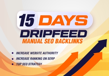 RANK ON TOP NOTCH GOOGLE with 15 Days Dripfeed 500 Manual SEO Backlinks
