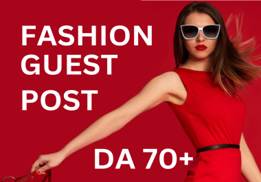 I will do Fashion guest post with do-follow backlinks