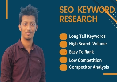 I will do Easy ranking,  long and mid tail keywords research and competitor analysis.