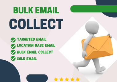 I will collect Niche Targeted BULK EMAIL list building FOR BLAST CAMPAIGN