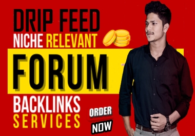 manually do niche relevant forum backlinks dripfeed do-follow no-follow