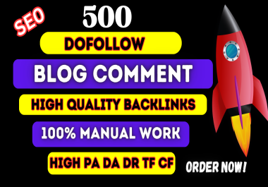 I Will Provide You 500 bl0g comments backlinks dofollow on high DA/PA/TF/CF/DR DA for ranking