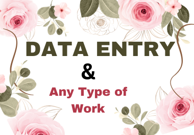 I will do all type of data entry and typing work and will be a virtual assistance.