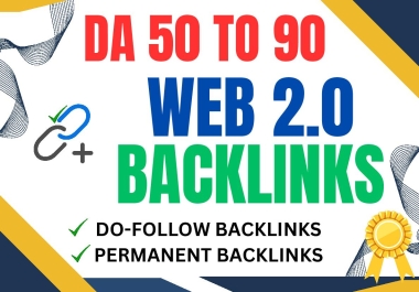 Da 50 to 90 plus best web 2.0 backlinks