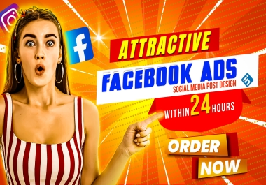 I will design attractive facebook,  instagram ads within 24 hours