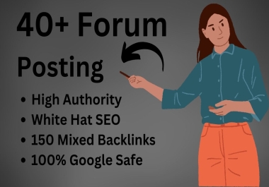 I will provide 40 Forum Posting Backlinks to High DA PA websites