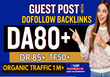 Write and Publish 16 Guest Post On DA 85+ TF60+ Dofollow Link