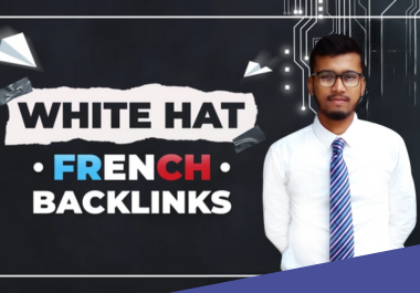 I will improve your SEO with high quality french backlinks