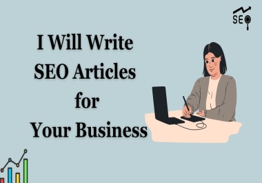 I Will Write SEO Articles for Your Business