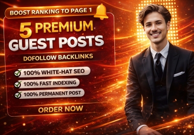Write Publish TOP 5 Premium Guest Post High DA 50 to 70+ Dofollow SEO backlinks