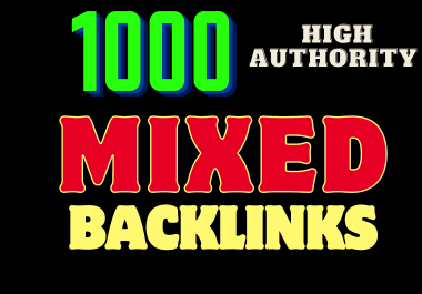 High Quality 1000 mixed dofollow seo Backlinks - powerful link-Building service