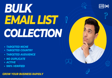 I will collect niche targeted active email list for bulk email marketing