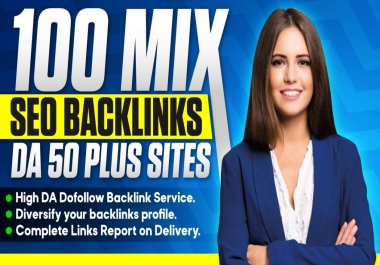 Provide 100 MIX SEO Backlinks DA 50+