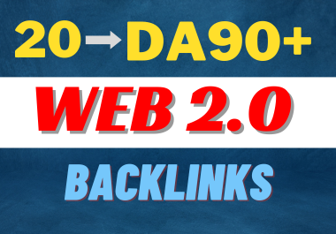 Create 20 Web2.0 High Quality 2024 update Dofollow Backlinks DA 90 plus
