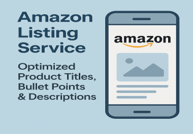 Amazon Listing/Product Service Create Listing Optimized Product Titles,  Bullet Points & Descriptions