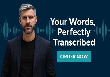 I will transcribe upto 1min -120min audio & video accurate reliable transcription transcript to text