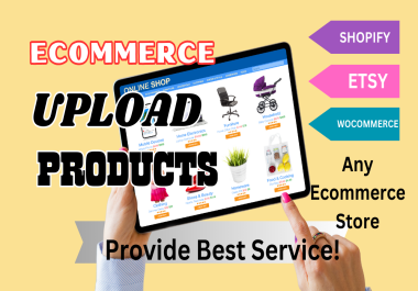 i will upload products or upload listing All Ecommerce Store
