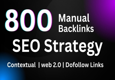 800 Unique High DA SEO Strategy Contextual Backlinks Web 2.0 Dofollow Backlinks