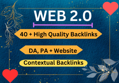 I will give you 40 + High Quality Web 2.0 Backlinks