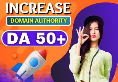 Increase Domain Authority DA 30 plus