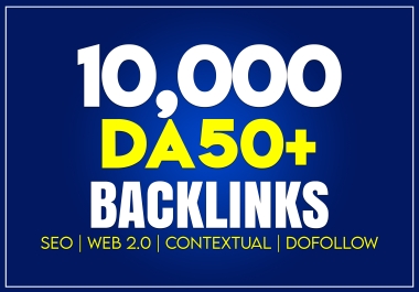 10,000 Web 2.0 Backlinks SEO Dofollow Contextual SEO Backlinks - DA 60+