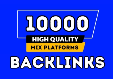 10000 Diversified SEO Backlinks from Multiple Platforms to Ranking on Google