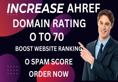 increase dr70 boost website ranking with 0 spam score