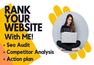 I will do in depth website audit,  competitor analysis,  SEO site audit,  and action plan