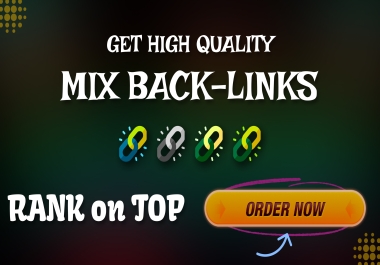 Get High-Quality Mix Backlinks To Rank At The Top