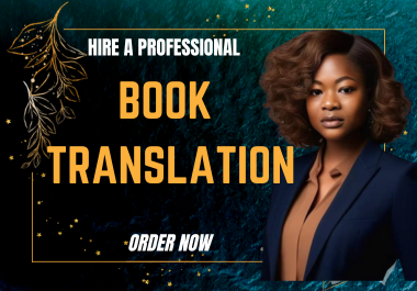 I will expertly translate your book in spanish,  french,  german,  english,  croatian,  ebook translation