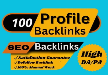 I will create 100 Profile Backlinks High DA PA
