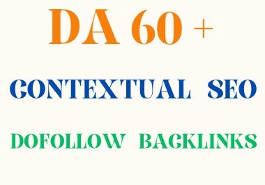I will create 100 high DA 60+ contextual backlinks to rank your website