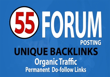 Manual 55 Forum Posting with Unique Dofollow Contextual SEO Backlinks