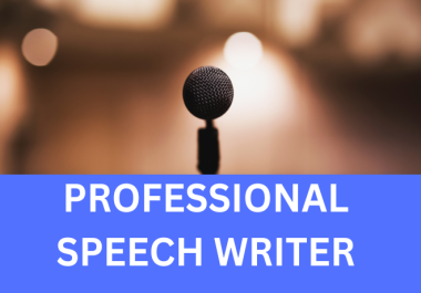 I will write your perfect speech for any situation