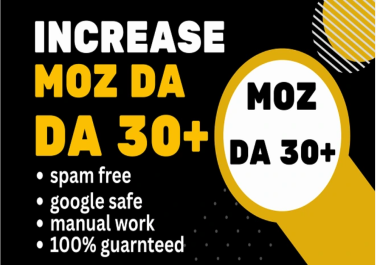 Get Guaranteed Increase MOZ DA 30 Of Website with Safe Results
