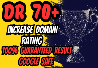 Boost Your Ahrefs DR to 70+ 100 Guaranteed