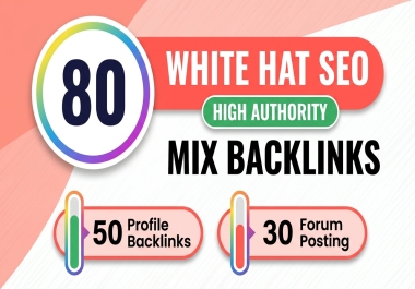 I will create Top Quality 80 SEO Mix Backlinks PR9 backlinks,  Forum posting backlinks