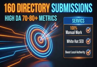 Boost Local Authority with 160 Manual High-DA Directory Submission Backlinks