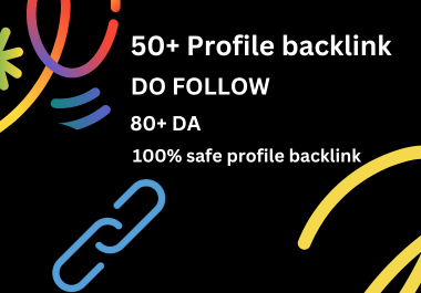 I will do 50+ Do follow profile backlink with high DA PA for your website