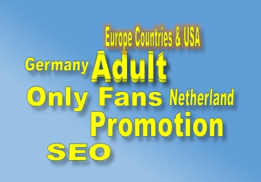 I Will do An Adult Onlyfans SEO for Europe countries websites