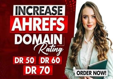 I will increase ahrefs domain rating DR 70 plus