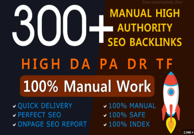 Create 300 HIGH DA 50 to 30+ SEO Backlinks
